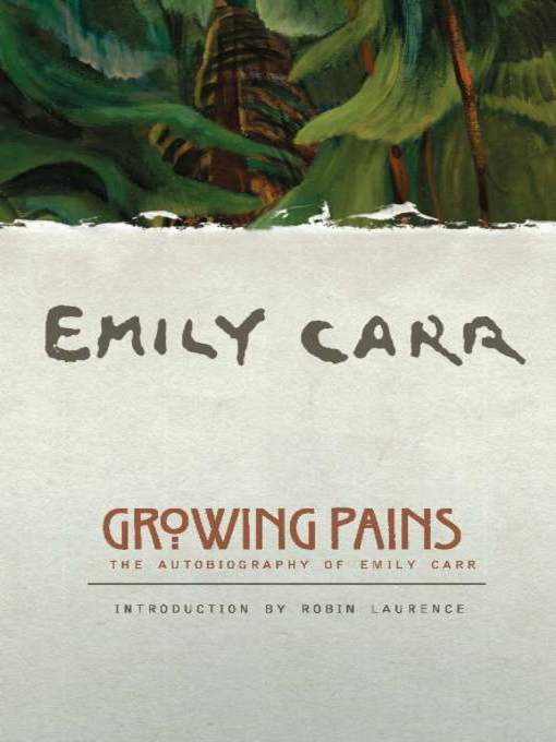 Title details for Growing Pains by Emily Carr - Available